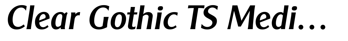 Clear Gothic TS Medium Italic